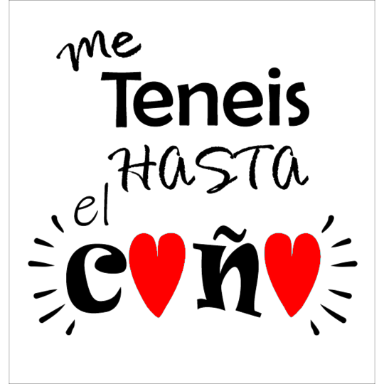 Hasta el Coño Mensaje Me tenéis hasta el coño. Las oes son corazones para resaltar el cariño en el mensaje.