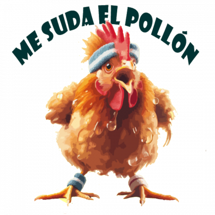 Me suda el pollón Ilustración de un pollo muy gordo con accesorios de gimnasia, axfisiado del esfuerzo y sudando la gota gorda por todas partes. Encima suyo, el texto Me suda el pollón.